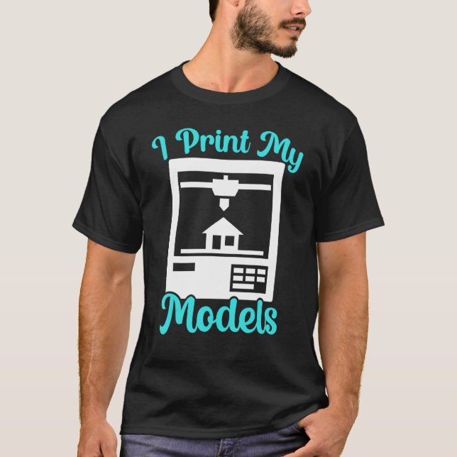 I Print My Models 3D Printing Modelling Nozzle 3D  T-Shirt (Front)