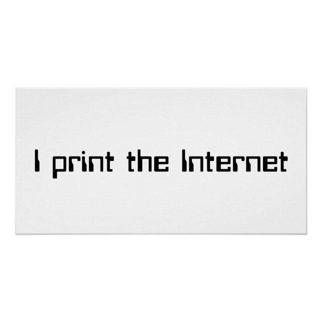 I print the Internet (Front)