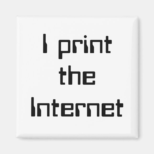 I print the Internet Magnet (Front)