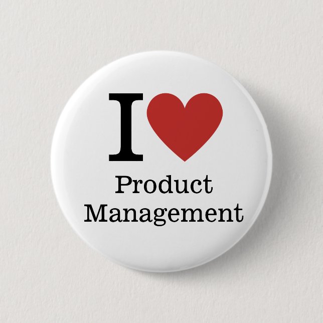 I ❤️ Product Management for Employees CUSTOM Pins (Front)