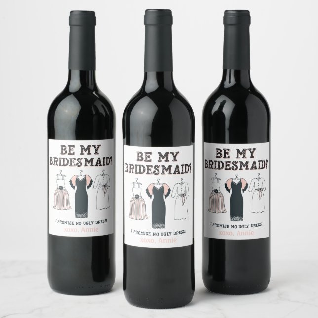 I Promise No Ugly Dress Funny Bridesmaid Proposal Wine Label (Bottles)