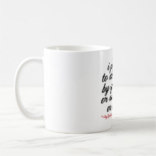 I Promise To Always Be By Your Side Or Under You Coffee Mug