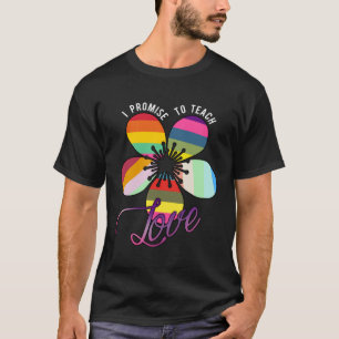 I Promise To Teach Love T-Shirt