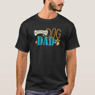 I Proud Dog Dad Dog Dad Father's Day Dogfather T-Shirt