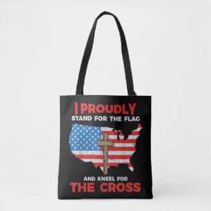 I Proudly Stand For The Flag And Kneel For The Cro Tote Bag