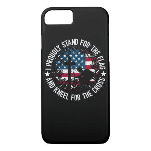 I Proudly Stand For The Flag Kneel For The Cross iPhone 8/7 Case