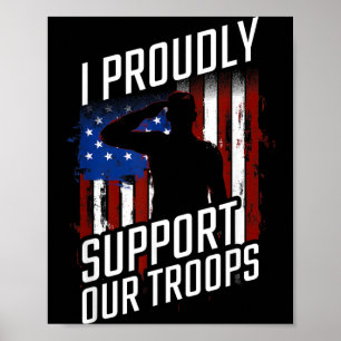 I Proudly Support Our Troops Veterans Day Poster