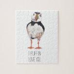 I Puffin Love You Puffin Message Jigsaw Puzzle<br><div class="desc">I Puffin Love You Puffin Message</div>