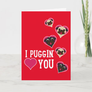 I Puggin' Love You Valentine's Day Pug Card