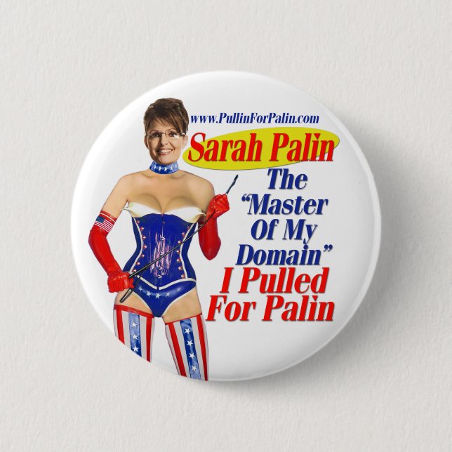 I Pulled For Palin - Master Of My Domain Button (Front)