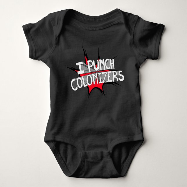 I PUNCH COLONIZERS BABY BODYSUIT (Front)