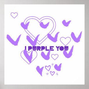 I Purple You Poster