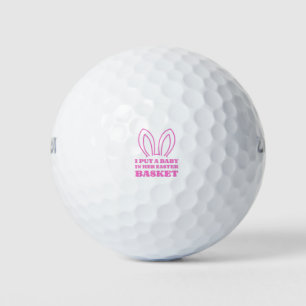 I Put A Baby In Her Easter Basket Golf Balls