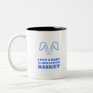 I Put A Baby In Her Easter Basket Two-Tone Coffee Mug
