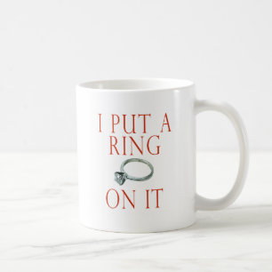 I Put a Ring on It Groom Engagement Coffee Mug