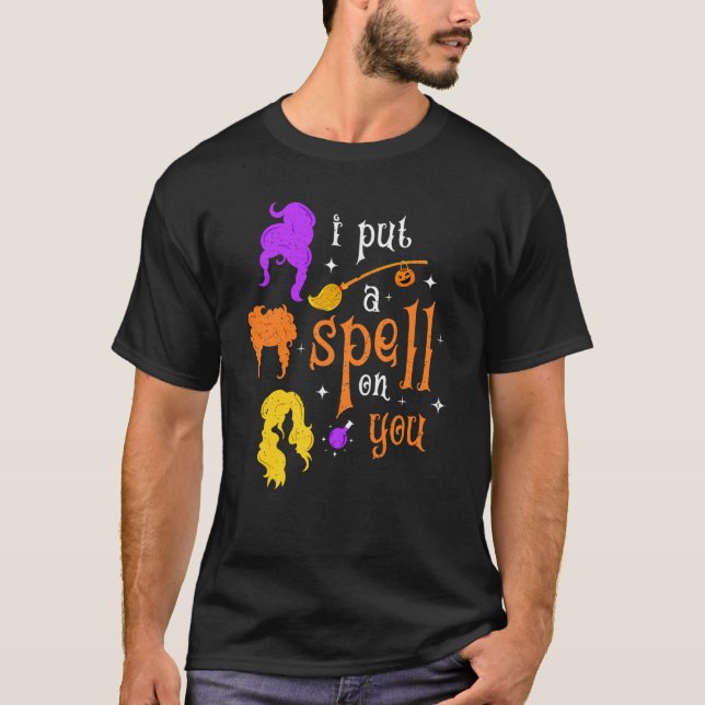 I Put A Spell On You Broomstic Witch Sisters Hallo T-Shirt (Front)
