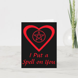 I Put a Spell on You Valentines Day Greetings Card