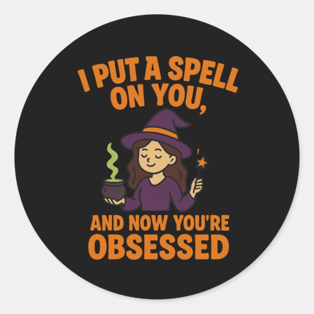 I Put a Spell on You- Witch Halloween Sticker (Front)