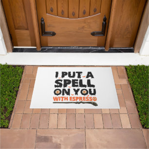 I Put a Spell on You With Espresso Funny Halloween Doormat