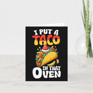 I Put A Taco In That Oven Pregnancy Men Cinco De M Card