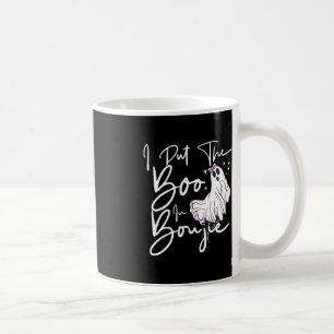 I Put Boo In Boujie Fun Halloween Costume Boujee C Coffee Mug