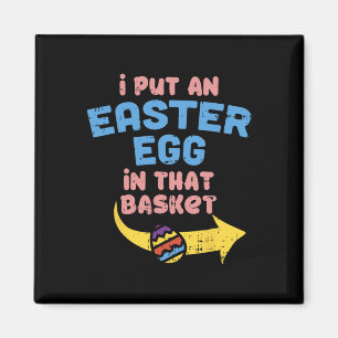I Put Easter Egg In Basket Funny Pregnancy Announc Magnet