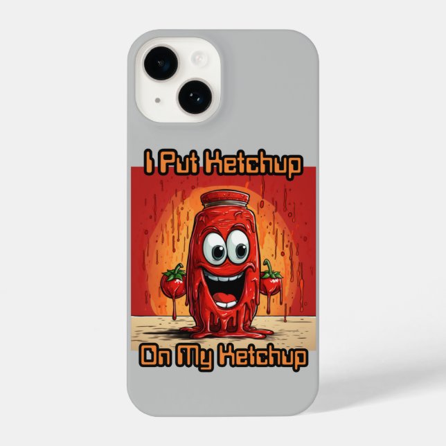 I Put Ketchup On My Ketchup, funny, cartoon iPhone Case (Back)
