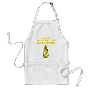 I Put Mustard on My Mustard Standard Apron