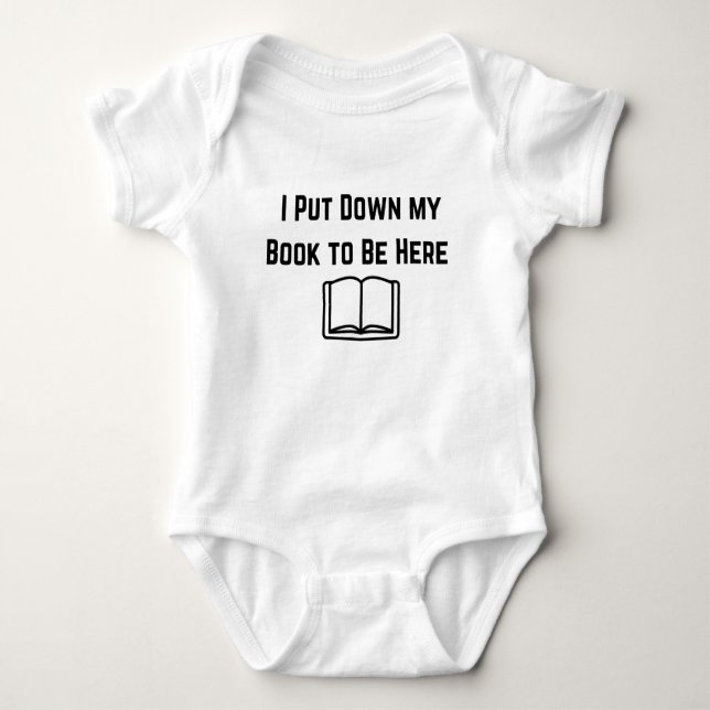 I Put My Book Down To Be Here (Black) BLANK  Baby Bodysuit (Front)