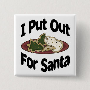 I Put Out For Santa 15 Cm Square Badge