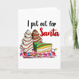 I Put Out For Santa Christmas Tree Cake Snack Xmas Card