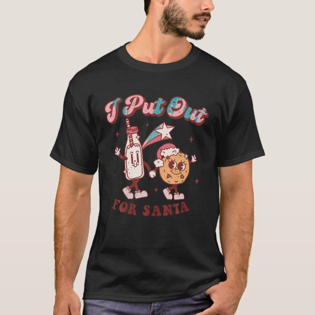 I Put Out For Santa Claus Retro Cookie Milk Christ T-Shirt (Front)