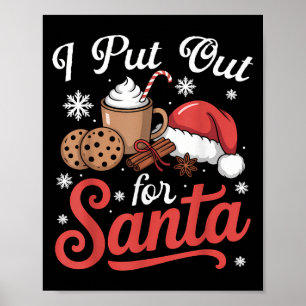 I Put Out For Santa Cookies Funny Xmas Women Men K Poster