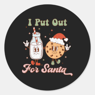 I Put Out For Santa Fun Milk And Cookie Christmas Classic Round Sticker