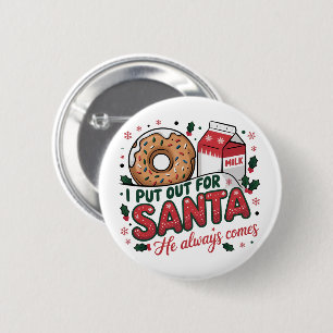 I Put Out for Santa Funny Christmas Party 6 Cm Round Badge