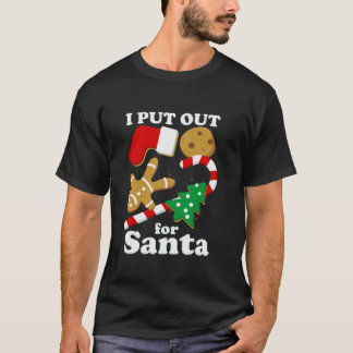 I Put Out For Santa Funny Christmas T-Shirt