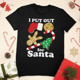 I Put Out For Santa Funny Christmas T-Shirt