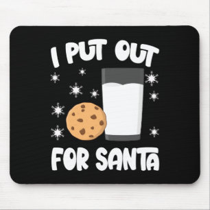 I Put Out For Santa Milk And Cookies Christmas Fun Mouse Pad