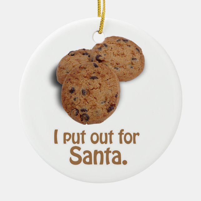 I put out for Santa -.png Ceramic Ornament (Front)