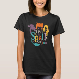 I Put Spell On You Witch Sisters Halloween Quote T-Shirt