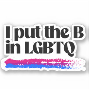 I put the B in LGBTQ
