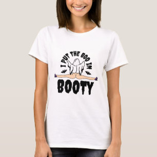 I put the Boo in Booty Funny Halloween Ghost woman T-Shirt