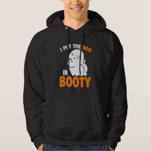 I Put The Boo In Booty  Halloween Ghost Spooky Cos Hoodie