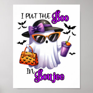 I Put The Boo In Boujee Cute Ghost Halloween Spook Poster