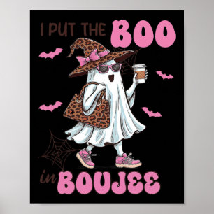 I Put The Boo In Boujee Halloween Cute Lady Ghost  Poster