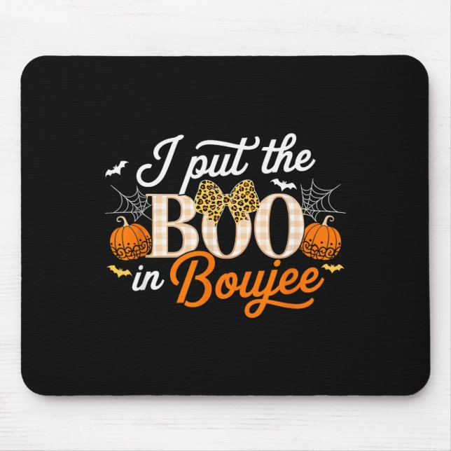 I Put The Boo In Boujee Halloween For Coquette Sok Mouse Pad (Front)