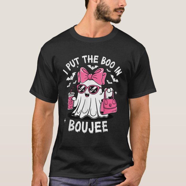 I Put the Boo in Boujee Tee Fancy Ghost Halloween  (Front)