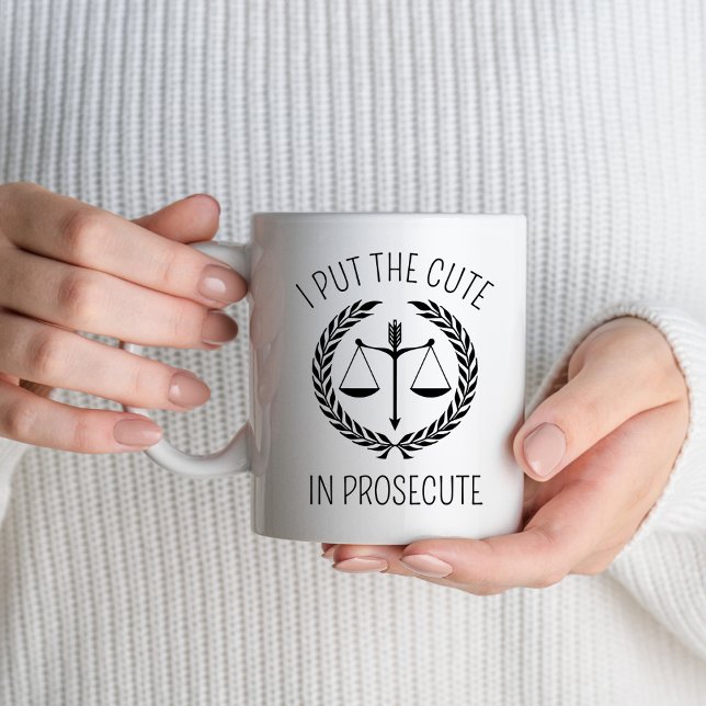 I Put The Cute In Prosecute Lawyer Paralegal Law Mug (Creator Uploaded)