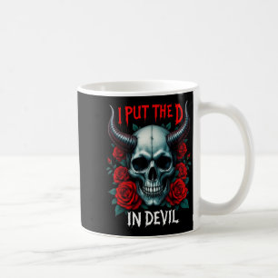 I Put The D In Devil Skull Roses Funny Halloween Coffee Mug