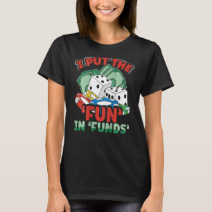 I Put The Fun In Funds Backprint Casino T-Shirt